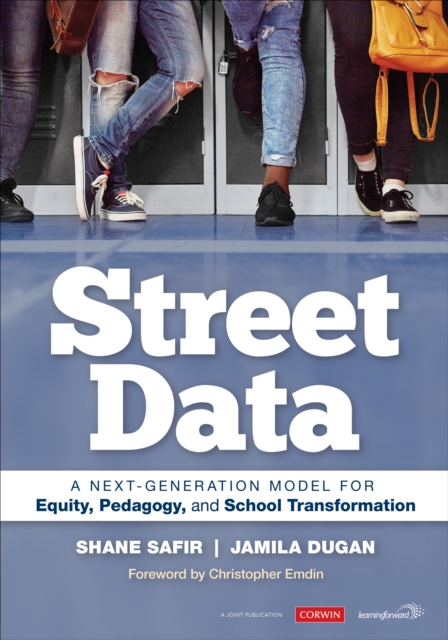 Street Data : A Next-Generation Model for Equity, Pedagogy, and School Transformation, Paperback / softback Book