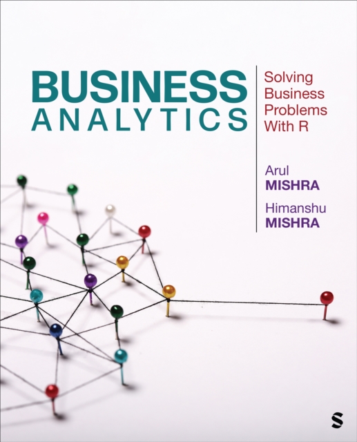 Business Analytics : Solving Business Problems with R, Paperback / softback Book
