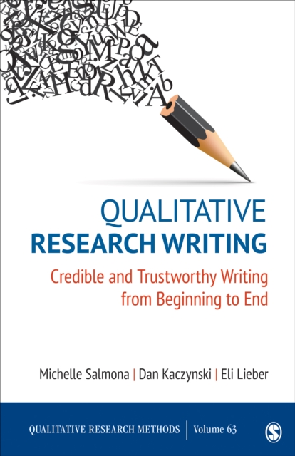 Qualitative Research Writing : Credible and Trustworthy Writing from Beginning to End, Paperback / softback Book