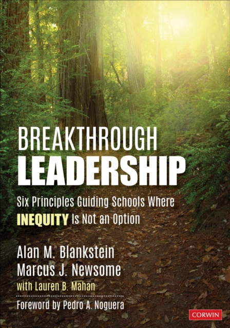 Breakthrough Leadership : Six Principles Guiding Schools Where Inequity Is Not an Option, PDF eBook