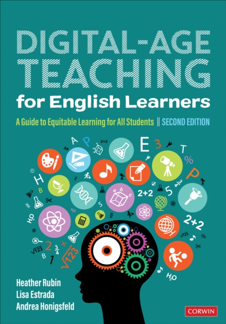 Digital-Age Teaching for English Learners : A Guide to Equitable Learning for All Students, Paperback / softback Book