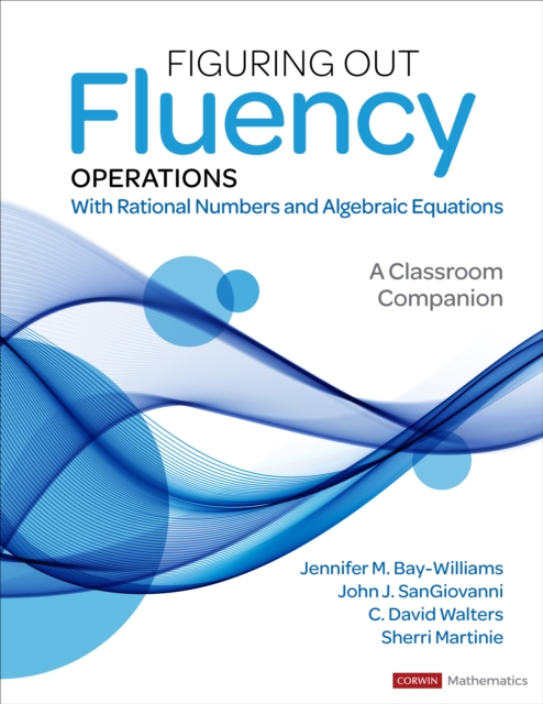 Figuring Out Fluency - Operations With Rational Numbers and Algebraic Equations : A Classroom Companion, Paperback / softback Book