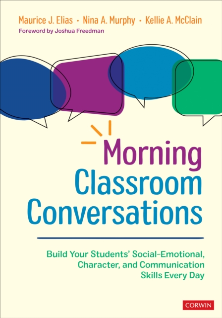 Morning Classroom Conversations : Build Your Students' Social-Emotional, Character, and Communication Skills Every Day, Paperback / softback Book