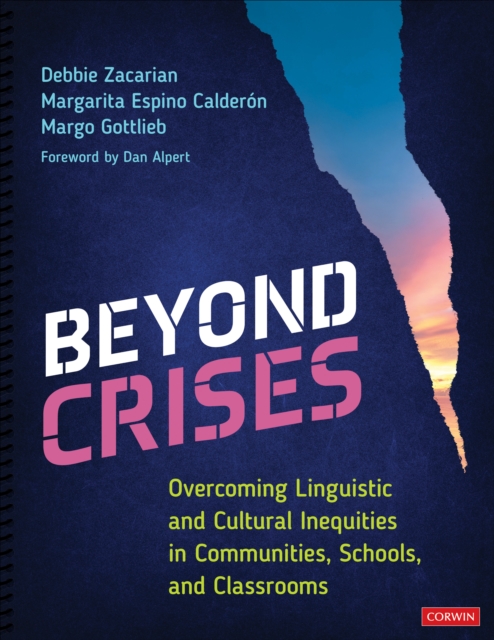 Beyond Crises : Overcoming Linguistic and Cultural Inequities in Communities, Schools, and Classrooms, Spiral bound Book