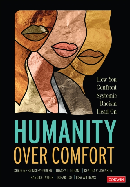 Humanity Over Comfort : How You Confront Systemic Racism Head On, Paperback / softback Book