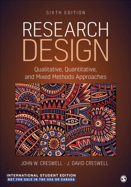 Research Design - International Student Edition : Qualitative, Quantitative, and Mixed Methods Approaches, Paperback / softback Book