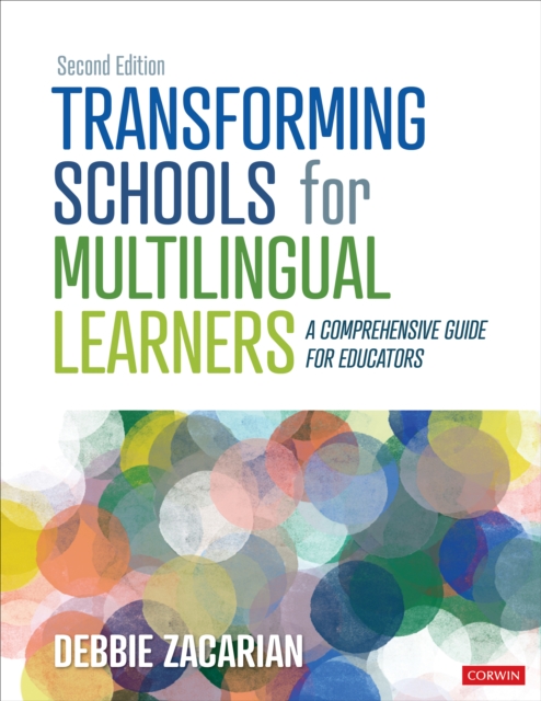 Transforming Schools for Multilingual Learners : A Comprehensive Guide for Educators, PDF eBook