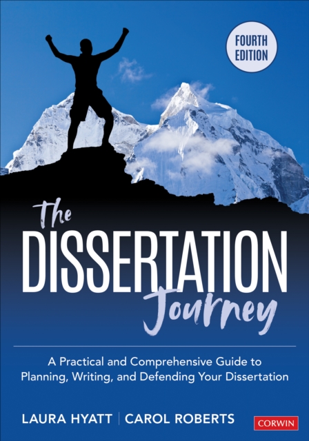 The Dissertation Journey : A Practical and Comprehensive Guide to Planning, Writing, and Defending Your Dissertation, EPUB eBook