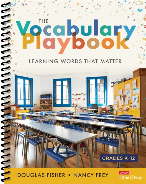 The Vocabulary Playbook : Learning Words That Matter, K-12, Spiral bound Book