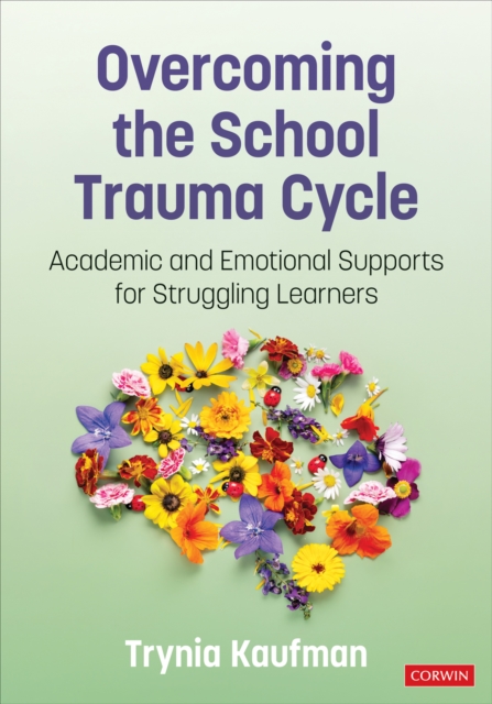 Overcoming the School Trauma Cycle : Academic and Emotional Supports for Struggling Learners, EPUB eBook