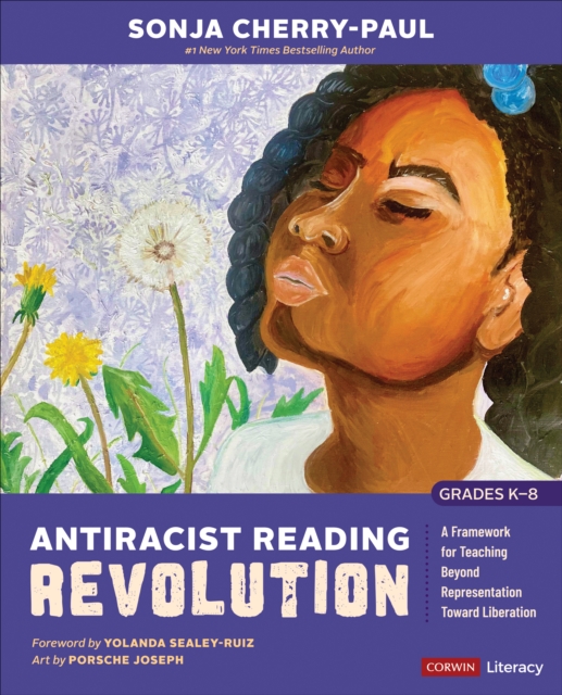 Antiracist Reading Revolution [Grades K-8] : A Framework for Teaching Beyond Representation Toward Liberation, Paperback / softback Book