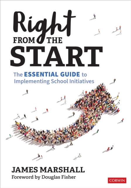 Right From the Start : The Essential Guide to Implementing School Initiatives, EPUB eBook