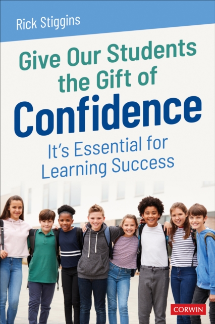 Give Our Students the Gift of Confidence : It's Essential for Learning Success, EPUB eBook