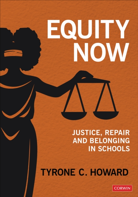 Equity Now : Justice, Repair, and Belonging in Schools, Paperback / softback Book