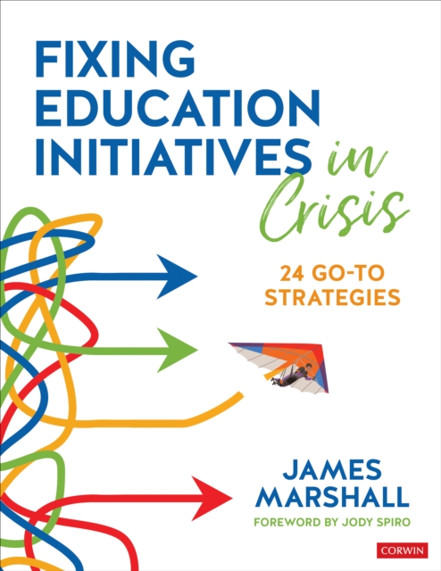 Fixing Education Initiatives in Crisis : 24 Go-to Strategies, Paperback / softback Book