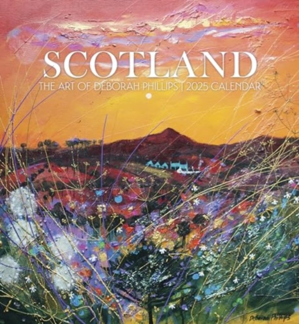 Scotland : The Art of Deborah Phillips 2025 Wall Calendar, Paperback Book