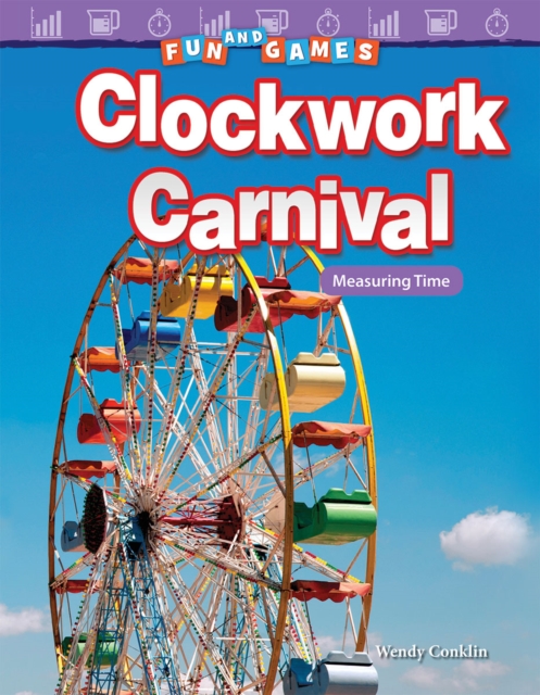 Fun and Games : Clockwork Carnival: Measuring Time Read-along ebook, EPUB eBook