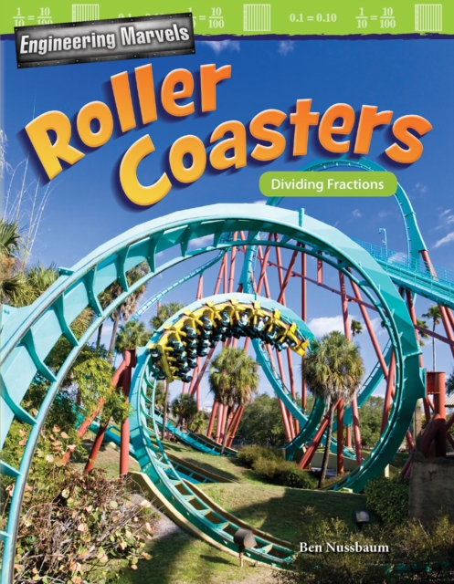 Engineering Marvels : Roller Coasters: Dividing Fractions Read-along ebook, EPUB eBook