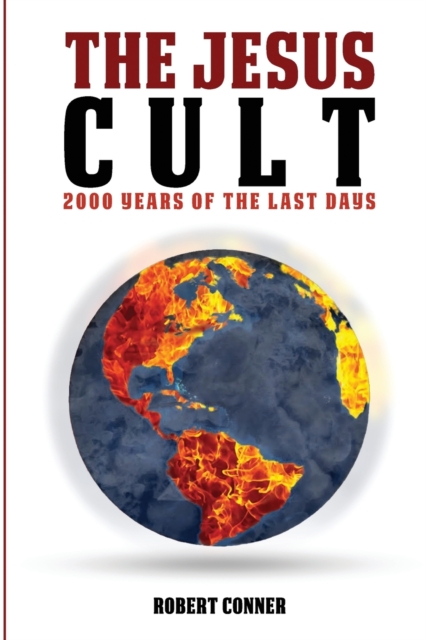The Jesus Cult : 2000 Years of the Last Days, Paperback / softback Book