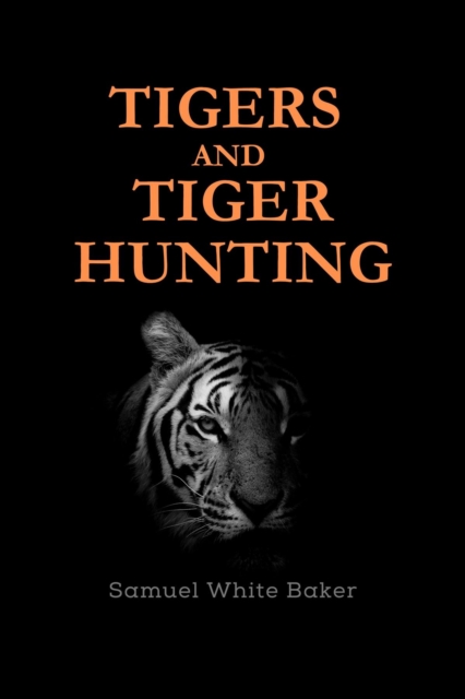 Tigers and Tiger-Hunting, EPUB eBook