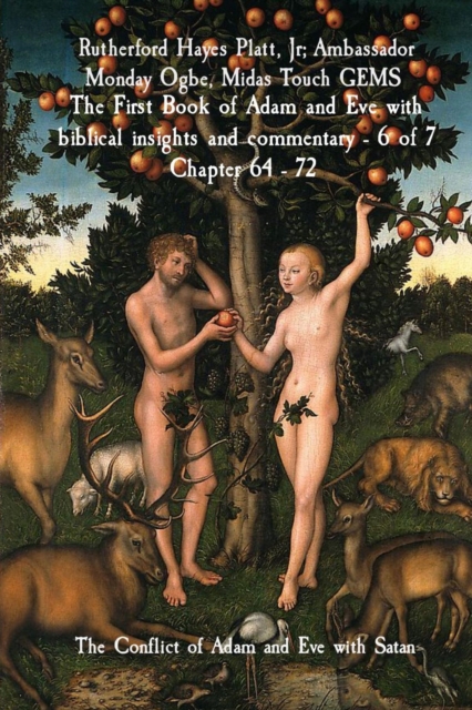The First Book of Adam and Eve with biblical insights and commentary - 6 of 7 Chapter 64 - 72 : The Conflict of Adam and Eve with Satan, EPUB eBook