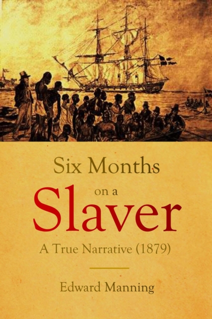Six Months  on a Slaver : A True Narrative (1879), EPUB eBook