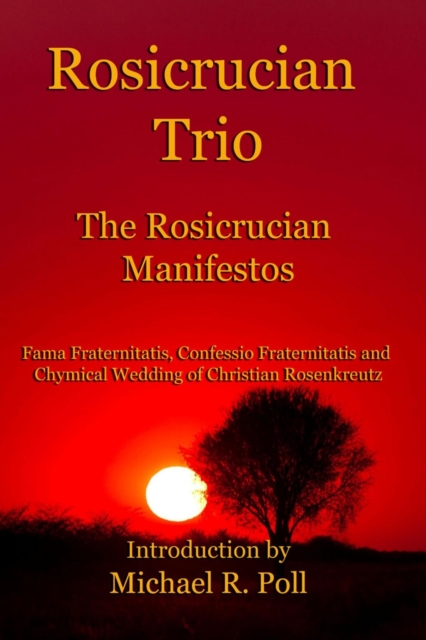 Rosicrucian Trio : The Rosicrucian Manifestos, EPUB eBook