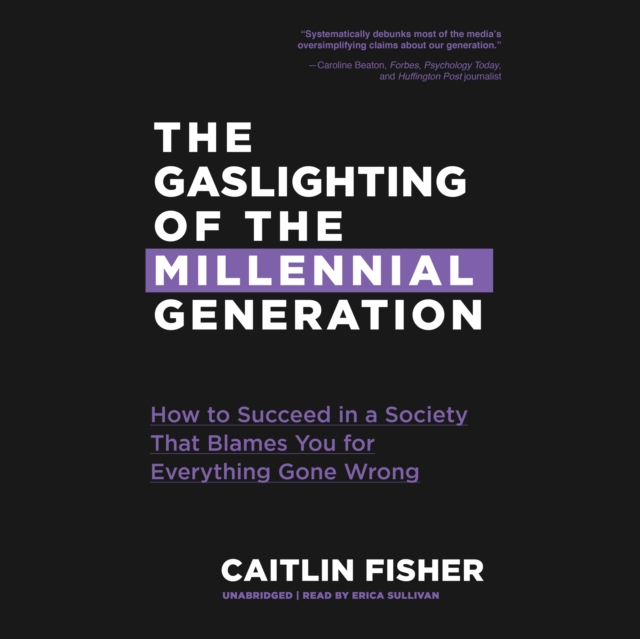 The Gaslighting of the Millennial Generation, eAudiobook MP3 eaudioBook