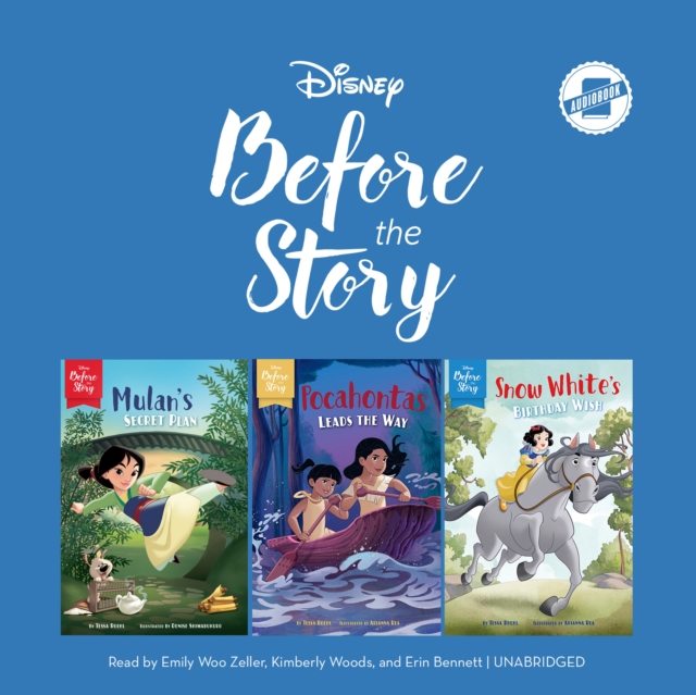 Disney Before the Story: Mulan, Pocohontas & Snow White, eAudiobook MP3 eaudioBook
