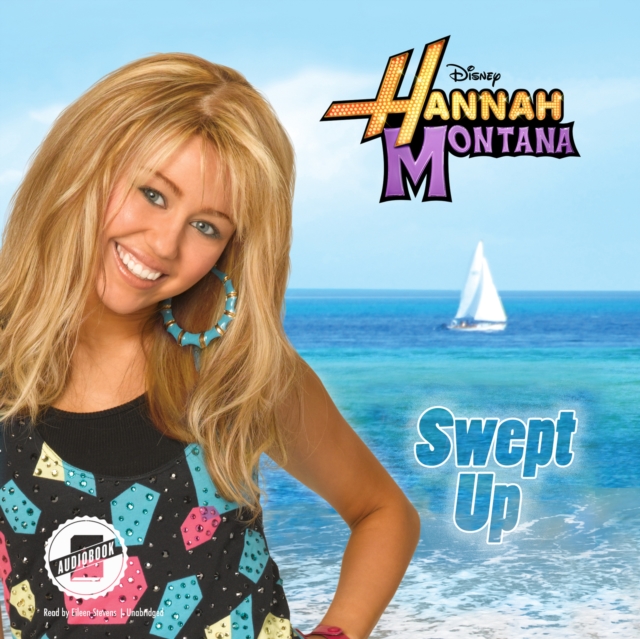 Hannah Montana: Swept Up, eAudiobook MP3 eaudioBook