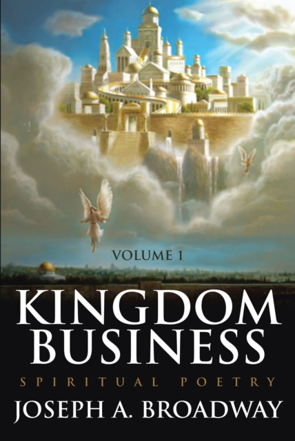 Kingdom Business : Spiritual Poetry, Volume 1, EPUB eBook
