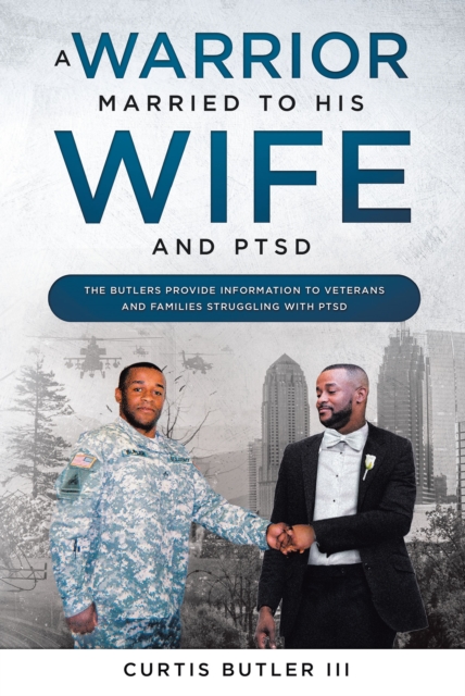 A Warrior Married to His Wife and PTSD, EPUB eBook