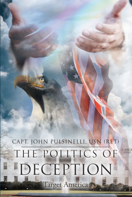 The Politics of Deception : Target America, EPUB eBook