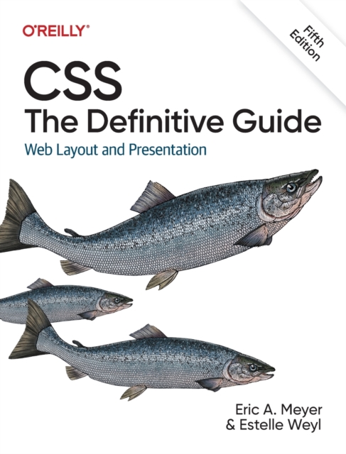 CSS: The Definitive Guide : Web Layout and Presentation, Paperback / softback Book