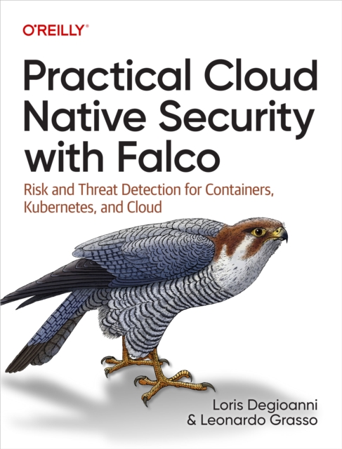 Practical Cloud Native Security with Falco, EPUB eBook