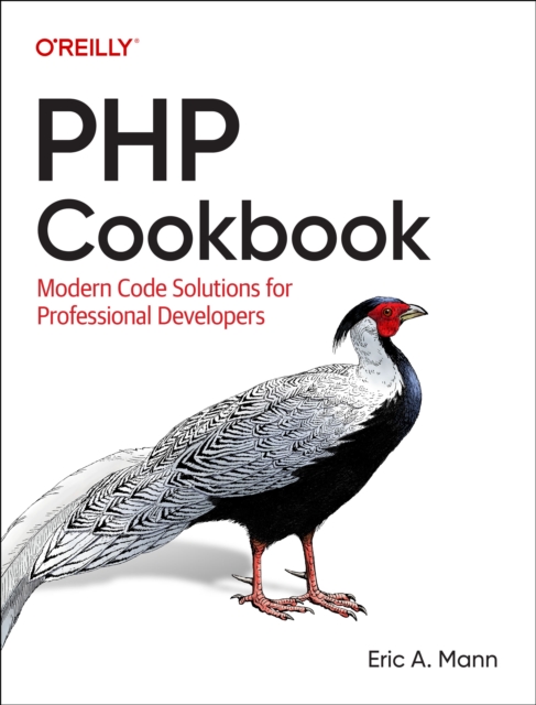 PHP Cookbook : Modern Code Solutions for Professional Developers, Paperback / softback Book