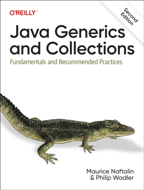 Java Generics and Collections : Fundamentals and Recommended Practices, Paperback / softback Book
