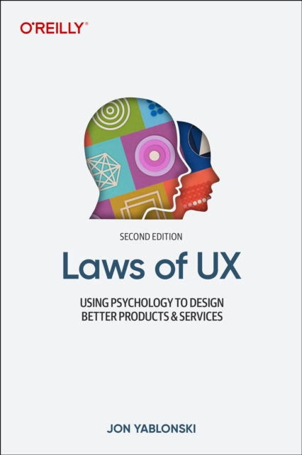 Laws of UX : Using Psychology to Design Better Products & Services, Paperback / softback Book
