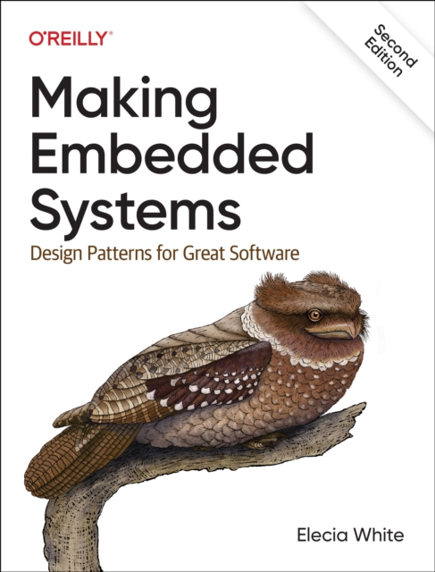 Making Embedded Systems : Design Patterns for Great Software, Paperback / softback Book