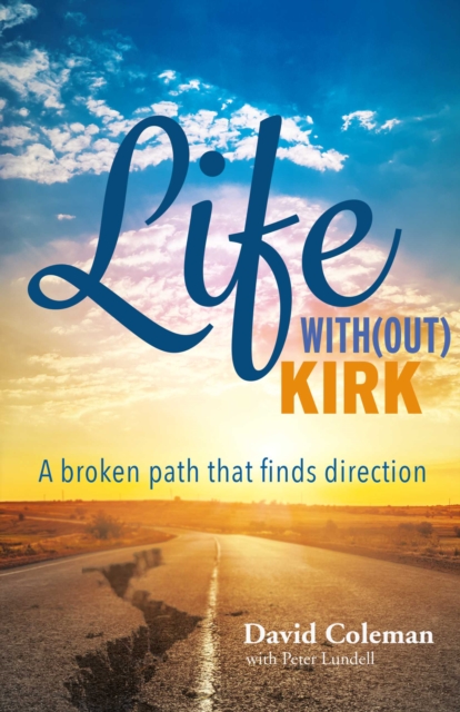 Life With(out) Kirk : A broken path that finds direction, EPUB eBook