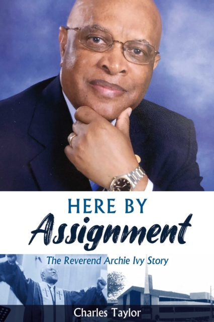 HERE BY ASSIGNMENT : The Reverend Archie Ivy Story, EPUB eBook