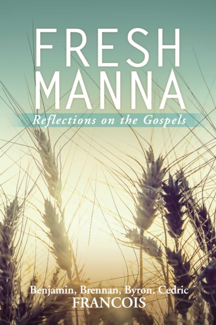 Fresh Manna : Reflections on the Gospels, EPUB eBook