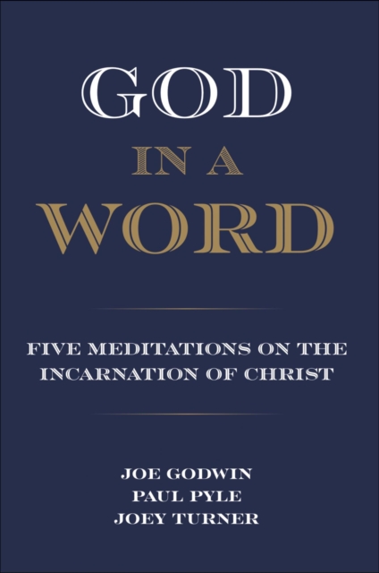 God in a Word : Five Meditations on the Incarnation of Christ, EPUB eBook