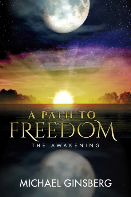 A Path To Freedom : The Awakening, EPUB eBook