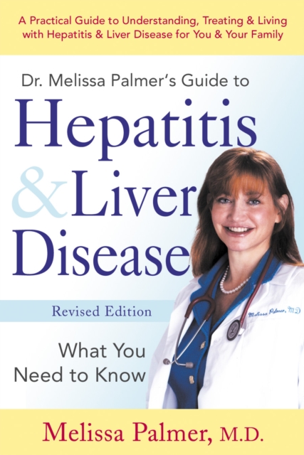 Dr. Melissa Palmer's Guide To Hepatitis and Liver Disease, EPUB eBook