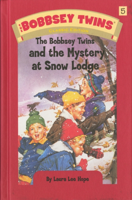 Bobbsey Twins 05: The Bobbsey Twins and the Mystery at SnowLodge, EPUB eBook