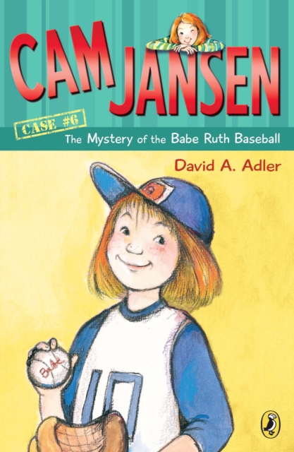 Cam Jansen: The Mystery of the Babe Ruth Baseball #6, EPUB eBook