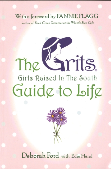 Grits (Girls Raised in the South) Guide to Life, EPUB eBook