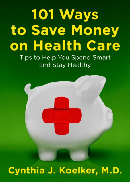 101 Ways to Save Money on Health Care, EPUB eBook