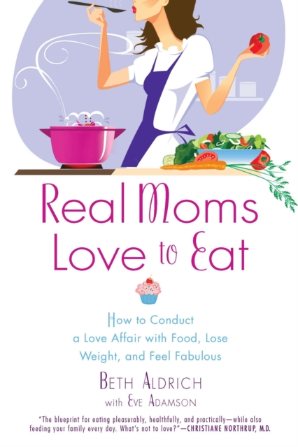 Real Moms Love to Eat, EPUB eBook